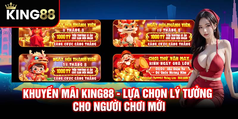 Khuyến Mãi King88 - Cập Nhật Mới Nhất