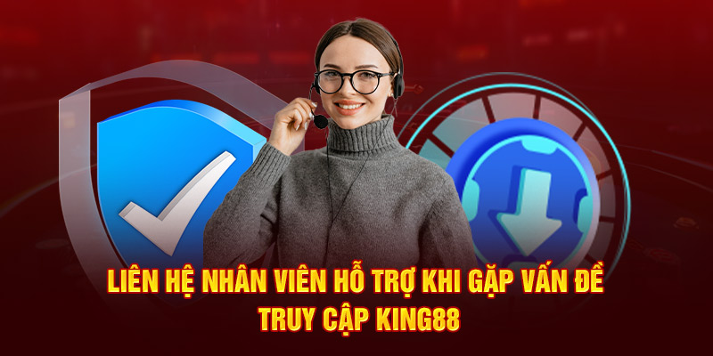 Những Lưu Ý Khi Truy Cập King88