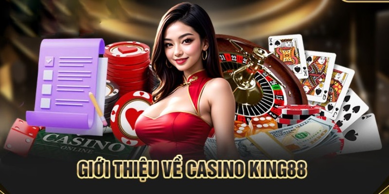 Casino King88 - Sòng bạc trực tuyến số 1 hiện nay